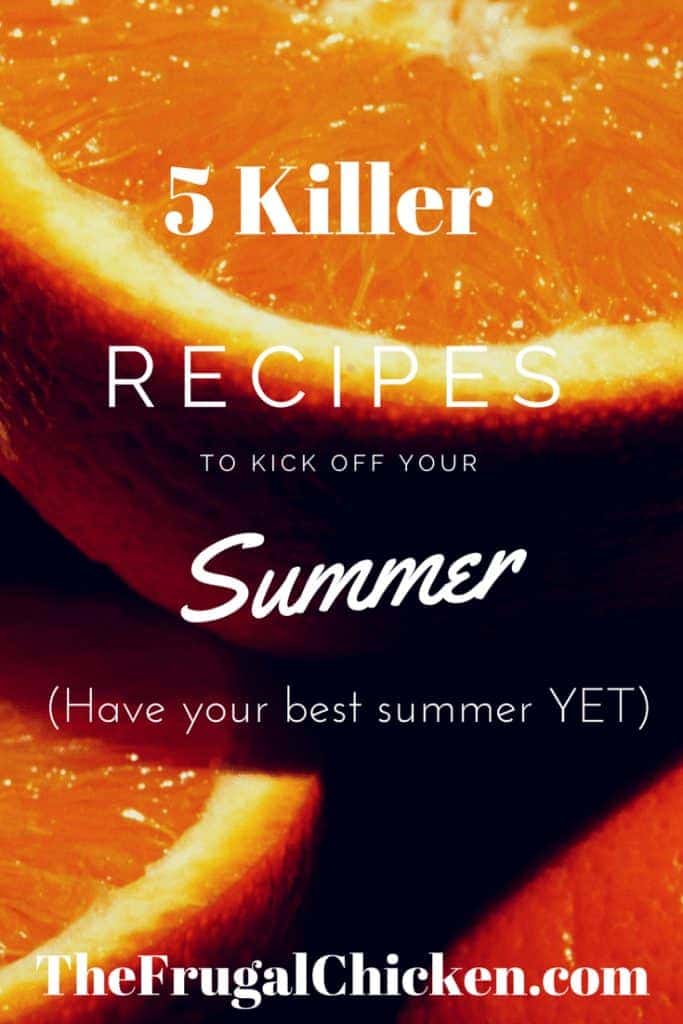 5 Killer Recipes (Featuring Herbs!) To Kick Your Summer Off Right! Nutritious Real Food Recipes! From FrugalChicken
