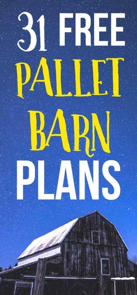 Want free pallet barn plans? Here's 31 free pallet plans for your pallet projects!