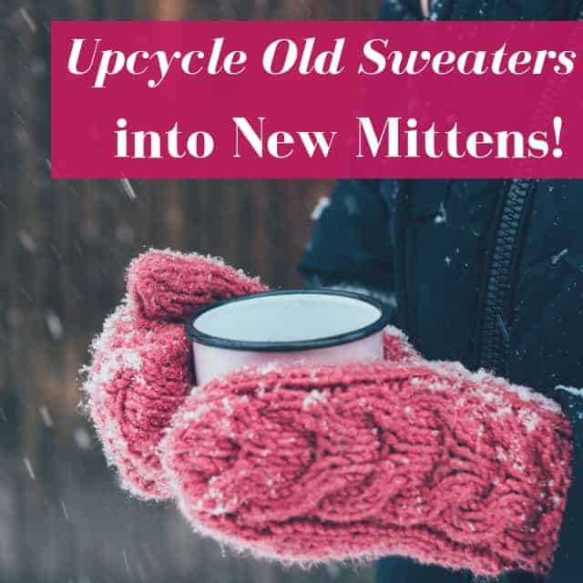 How To Make Mittens Out Of An Old Sweater
