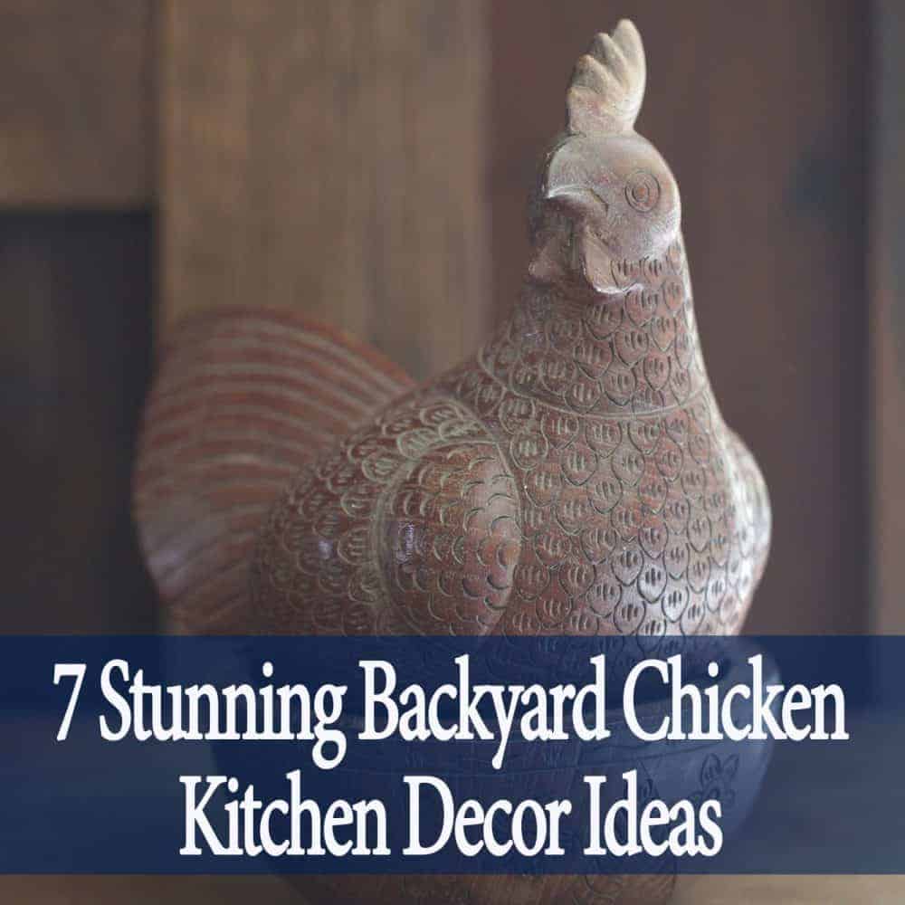 These Backyard Chicken Kitchen Decor Ideas Are Everything Pampered